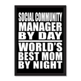 Social Community Manager By Day World's Best Mom By Night - Portrait Frame Photo Tile