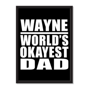 Wayne World's Okayest Dad - Portrait Frame Photo Tile