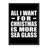 All I Want For Christmas Is More Sea Glass - Portrait Frame Photo Tile