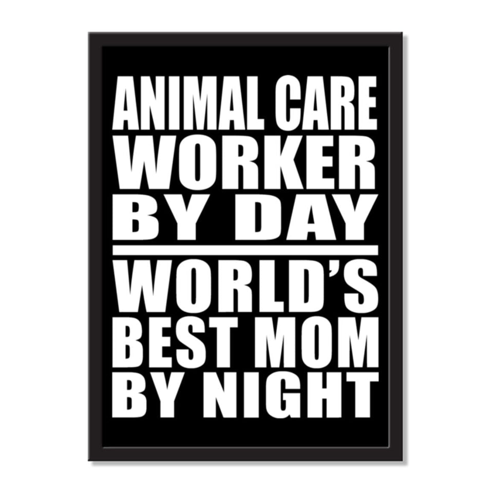 Animal Care Worker By Day World's Best Mom By Night - Portrait Frame Photo Tile