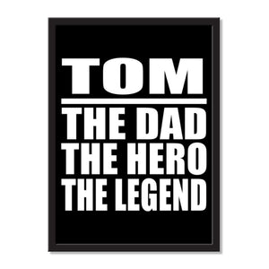 Tom The Dad The Hero The Legend - Portrait Frame Photo Tile