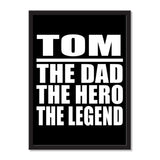 Tom The Dad The Hero The Legend - Portrait Frame Photo Tile