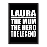 Laura The Mum The Hero The Legend - Portrait Frame Photo Tile