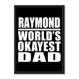Raymond World's Okayest Dad - Portrait Frame Photo Tile