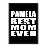 Pamela Best Mom Ever - Portrait Frame Photo Tile