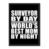 Surveyor By Day World's Best Mom By Night - Portrait Frame Photo Tile