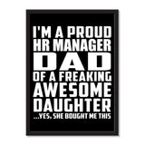 I'm A Proud Hr Manager Dad Of A Freaking Awesome Daughter, She Bought Me This - Portrait Frame Photo Tile