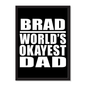 Brad World's Okayest Dad - Portrait Frame Photo Tile
