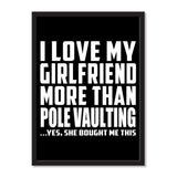 I Love My Girlfriend More Than Pole Vaulting ...She Bought Me This - Portrait Frame Photo Tile