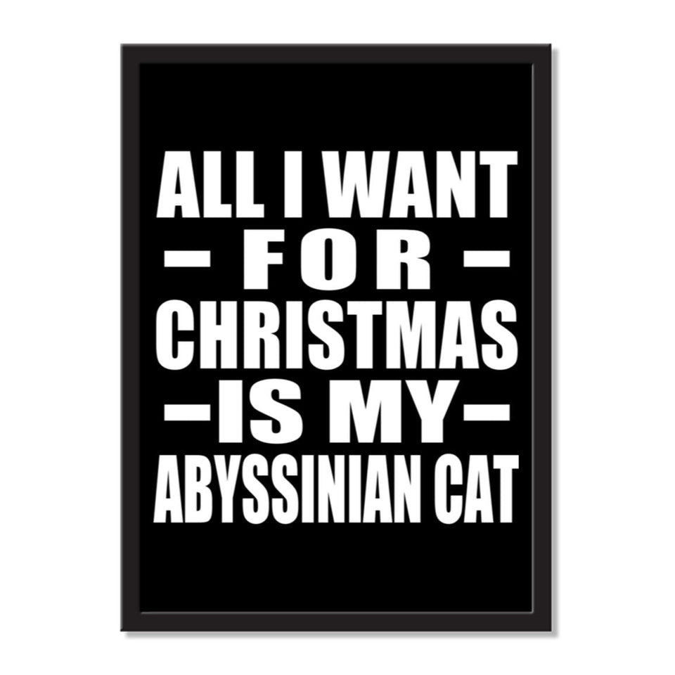 All I Want For Christmas Is My Abyssinian Cat - Portrait Frame Photo Tile