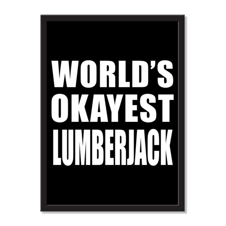 World's Okayest Lumberjack - Portrait Frame Photo Tile