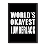 World's Okayest Lumberjack - Portrait Frame Photo Tile