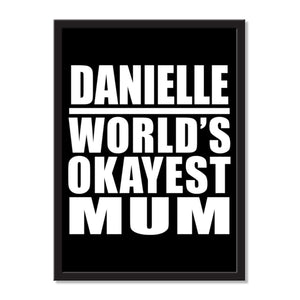 Danielle World's Okayest Mum - Portrait Frame Photo Tile