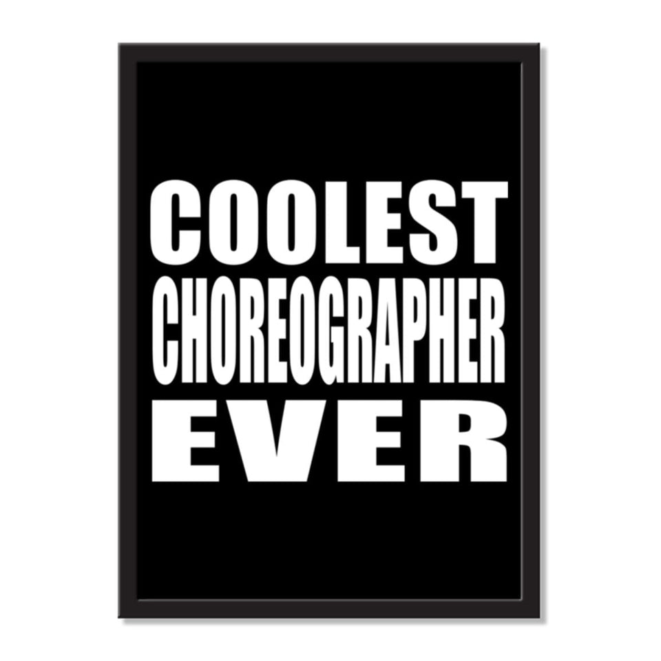 Coolest Choreographer Ever - Portrait Frame Photo Tile