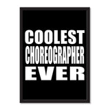 Coolest Choreographer Ever - Portrait Frame Photo Tile