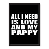 All I Need Is Love And My Pappy - Portrait Frame Photo Tile