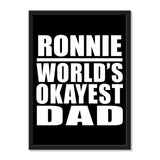 Ronnie World's Okayest Dad - Portrait Frame Photo Tile