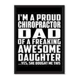 I'm A Proud Chiropractor Dad Of A Freaking Awesome Daughter, She Bought Me This - Portrait Frame Photo Tile