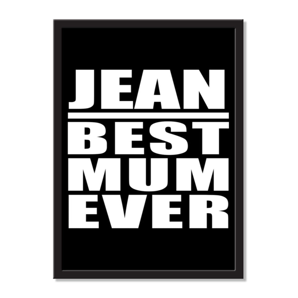 Jean Best Mum Ever - Portrait Frame Photo Tile