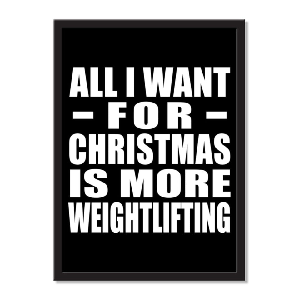 All I Want For Christmas Is More Weightlifting - Portrait Frame Photo Tile