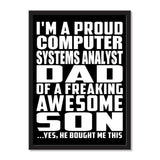 I'm A Proud Computer Systems Analyst Dad Of A Freaking Awesome Son, He Bought Me This - Portrait Frame Photo Tile