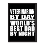 Veterinarian By Day World's Best Dad By Night - Portrait Frame Photo Tile