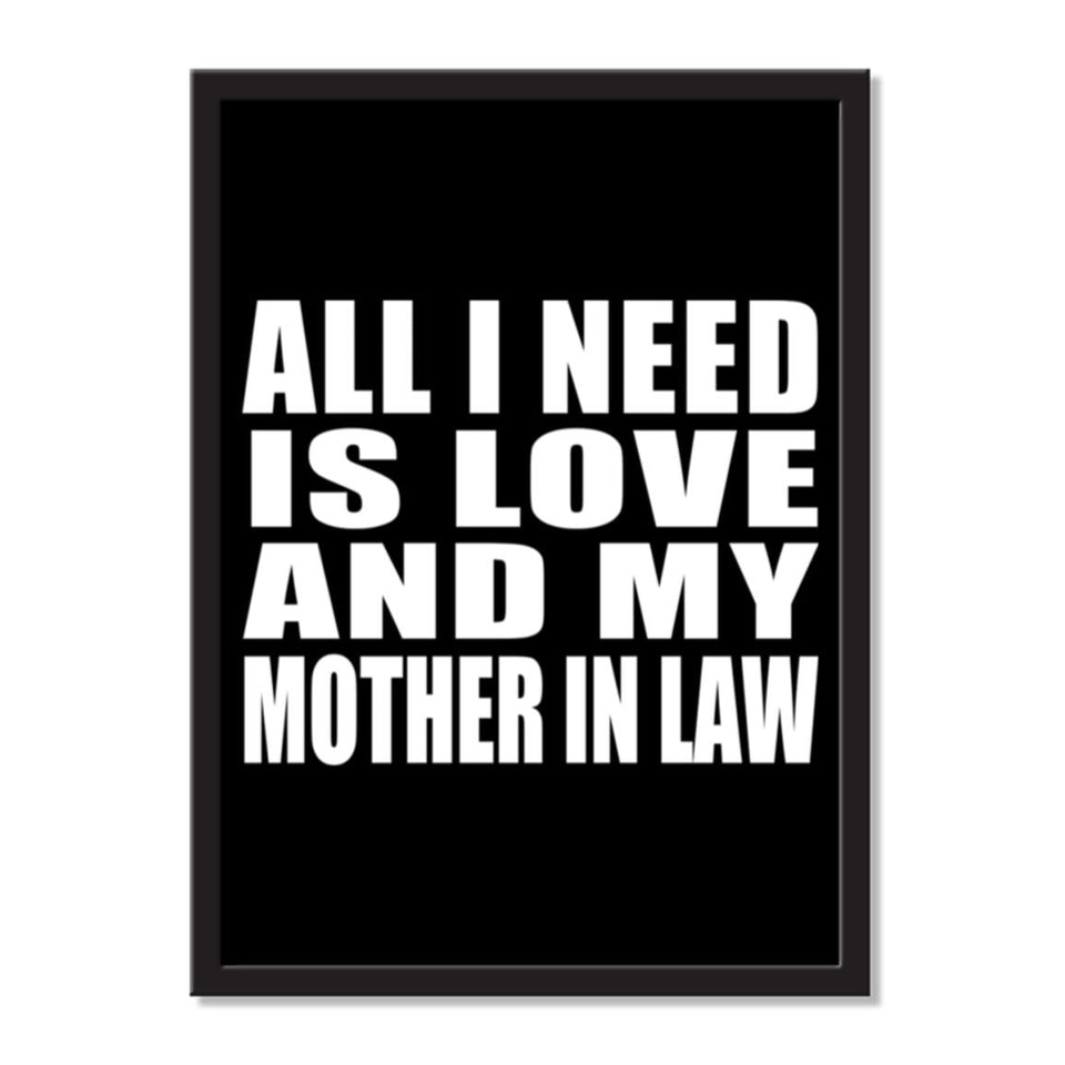 All I Need Is Love And My Mother In Law - Portrait Frame Photo Tile