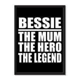 Bessie The Mum The Hero The Legend - Portrait Frame Photo Tile