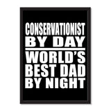 Conservationist By Day World's Best Dad By Night - Portrait Frame Photo Tile