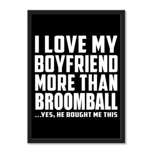 I Love My Boyfriend More Than Broomball ...He Bought Me This - Portrait Frame Photo Tile