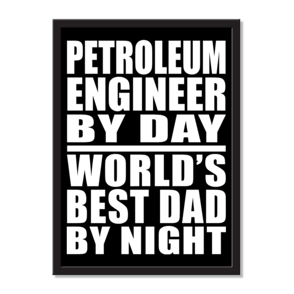 Petroleum Engineer By Day World's Best Dad By Night - Portrait Frame Photo Tile