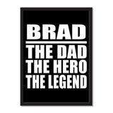 Brad The Dad The Hero The Legend - Portrait Frame Photo Tile