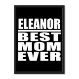 Eleanor Best Mom Ever - Portrait Frame Photo Tile