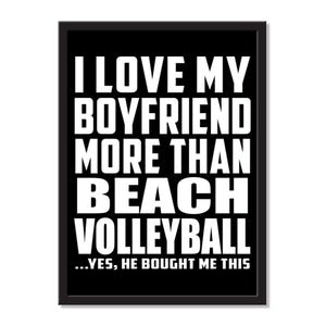 I Love My Boyfriend More Than Beach Volleyball ...He Bought Me This - Portrait Frame Photo Tile