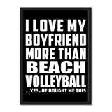 I Love My Boyfriend More Than Beach Volleyball ...He Bought Me This - Portrait Frame Photo Tile
