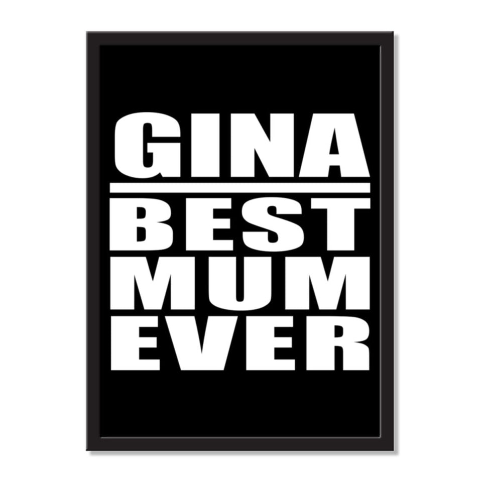 Gina Best Mum Ever - Portrait Frame Photo Tile