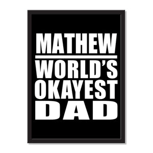 Mathew World's Okayest Dad - Portrait Frame Photo Tile