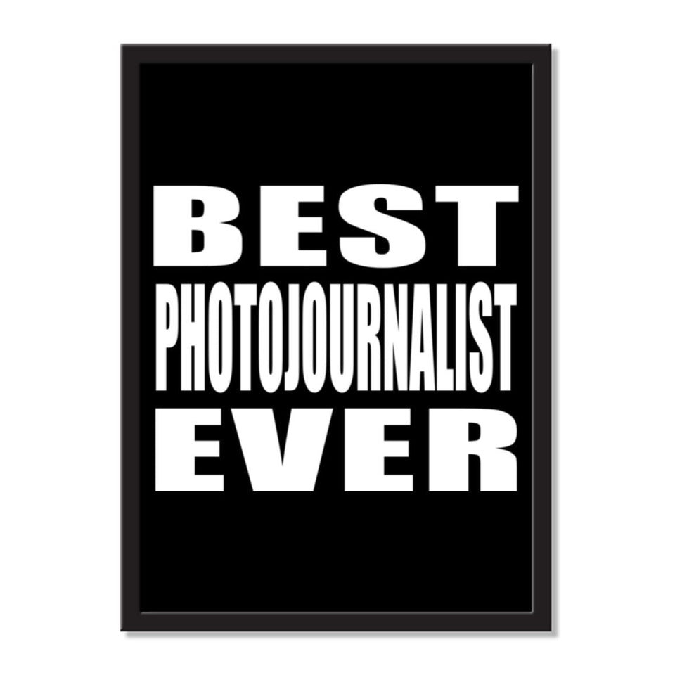 Best Photojournalist Ever - Portrait Frame Photo Tile
