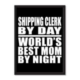 Shipping Clerk By Day World's Best Mom By Night - Portrait Frame Photo Tile