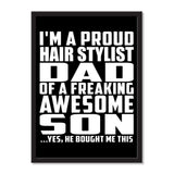 I'm A Proud Hair Stylist Dad Of A Freaking Awesome Son, He Bought Me This - Portrait Frame Photo Tile