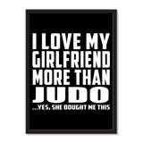 I Love My Girlfriend More Than Judo ...She Bought Me This - Portrait Frame Photo Tile