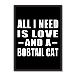 All I Need Is Love And A Bobtail Cat - Portrait Frame Photo Tile