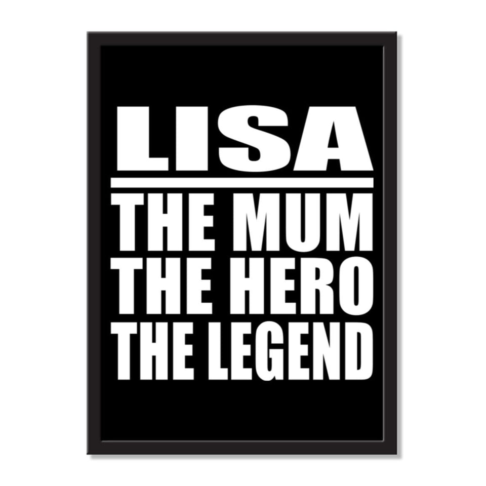 Lisa The Mum The Hero The Legend - Portrait Frame Photo Tile