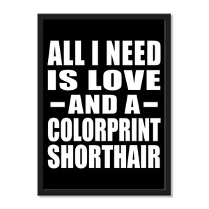 All I Need Is Love And A Colorprint Shorthair - Portrait Frame Photo Tile