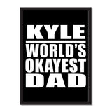 Kyle World's Okayest Dad - Portrait Frame Photo Tile