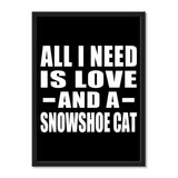 All I Need Is Love And A Snowshoe Cat - Portrait Frame Photo Tile