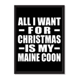All I Want For Christmas Is My Maine Coon - Portrait Frame Photo Tile