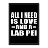 All I Need Is Love And A Lab Pei - Portrait Frame Photo Tile