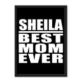 Sheila Best Mom Ever - Portrait Frame Photo Tile