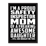 I'm A Proud Safety Inspector Mom Of A Freaking Awesome Daughter, She Bought Me This - Portrait Frame Photo Tile